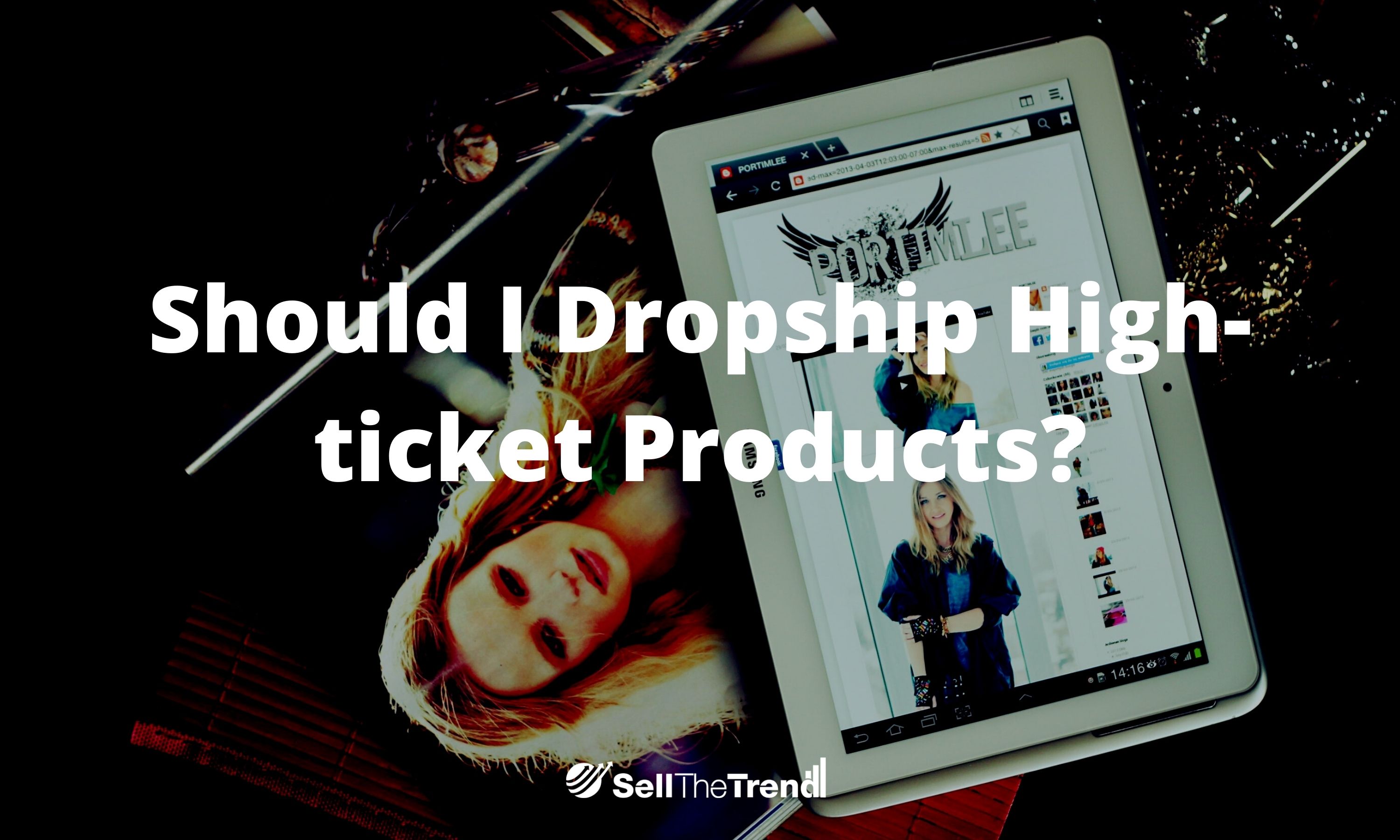 Should I Dropship High-ticket Products?